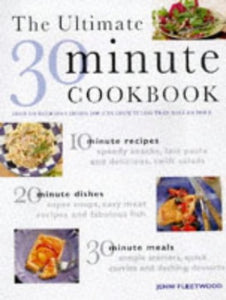 The Ultimate Thirty Minute Cookbook 