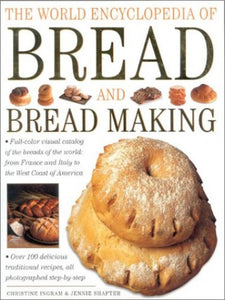 The World Encyclopedia of Bread and Bread Making 