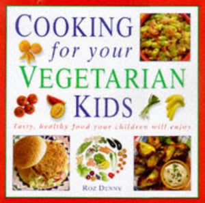 Cooking for Your Vegetarian Kids 