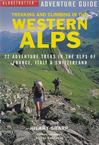 Trekking and Climbing in the Western Alps 