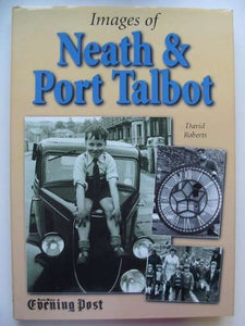 Images of Neath and Port Talbot 