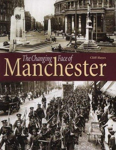 The Changing Face of Manchester 