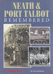 Neath and Port Talbot Remembered 