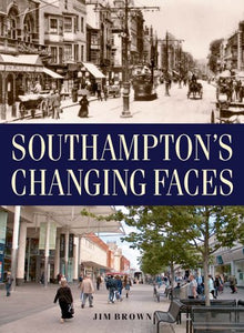 Southampton's Changing Faces 