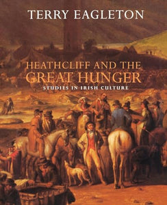 Heathcliff and the Great Hunger 