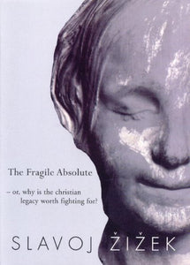 The Fragile Absolute 