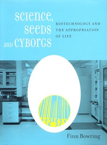 Science, Seeds, and Cyborgs 