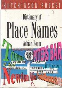 The Hutchinson Pocket Dictionary of Place Names 