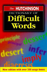 The Hutchinson Dictionary of Difficult Words 