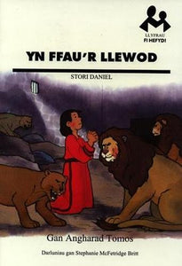 Llyfrau Fi Hefyd: yn Ffau'r Llewod - Stori Daniel 