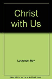 Christ with Us 