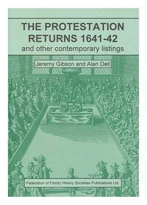 Protestation Returns, 1641-42 and Other Contemporary Listings 