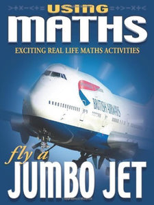 Real World Maths Orange Level: Fly a Jumbo Jet 