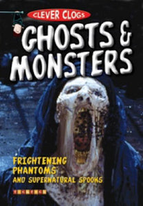 Clever Clogs: Ghosts & Monsters 