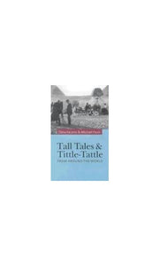 Tall Tales and Tittle-Tattle 