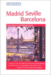 Madrid, Seville and Barcelona 