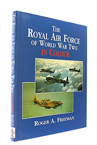 The Royal Airforce of World War Two in Colour 