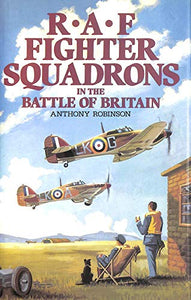 RAF Fighter Squadrons in the Battle of Britain 