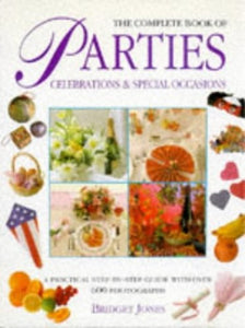 The Complete Book of Parties, Celebrations and Special Occasions 