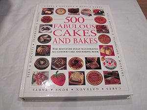 500 Fabulous Cakes and Bakes 