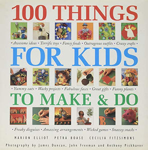 100 Things for Kids to Make & Do 