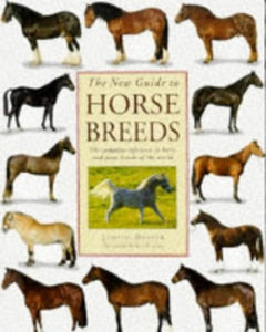 The New Guide to Horse Breeds 