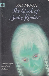 The Ghost of Sadie Kimber 