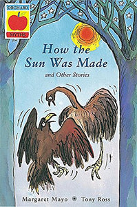 How the Sun Was Made and Other Stories 