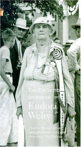 The Collected Stories of Eudora Welty 