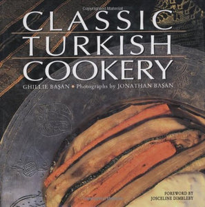 Classic Turkish Cookery 