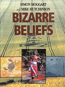 Bizarre Beliefs 