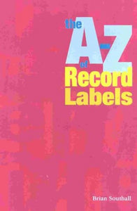 The A-Z of Record Labels 