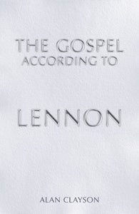 The Gospel According to Lennon 