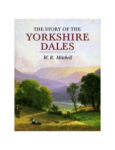 The Story of the Yorkshire Dales 