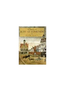 A History of Bury St Edmunds 