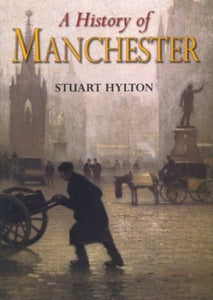 A History of Manchester 