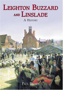 Leighton Buzzard and Linslade: A History 