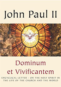 Dominum et Vivificantem 