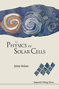 Physics Of Solar Cells, The 