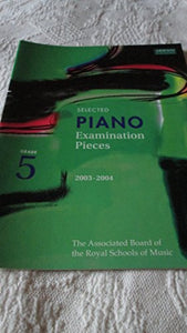 Selected Piano Examination Pieces 2003-2004 