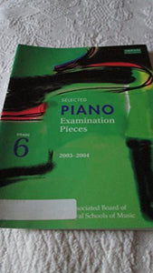 Selected Piano Examination Pieces 2003-2004 