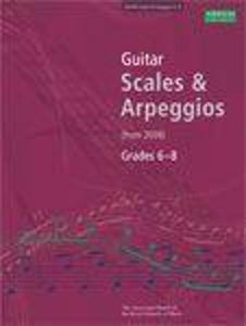 Guitar Scales and Arpeggios, Grades 6-8 