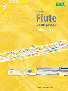 Selected Flute Exam Pieces 2008-2013, Grade 3, Score & Part 