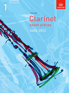 Selected Clarinet Exam Pieces 2008-2013, Grade 1 