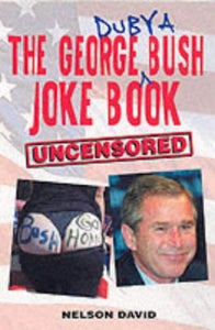 GEORGE DUBYA BUSH JOKE BOOK 