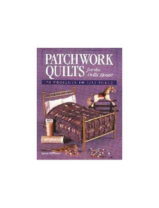 Patchwork Quilts for the Dolls' House 