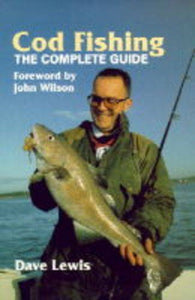 Cod Fishing: the Complete Guide 