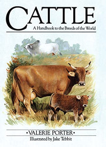 Cattle: A Handbook to the Breeds of the World 