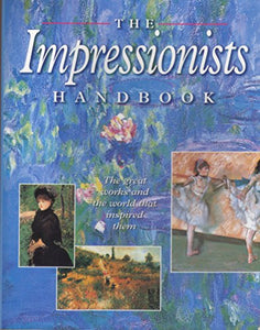 The Impressionists Handbook 