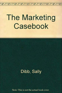 The Marketing Casebook 